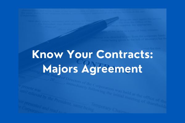 Know Your Contracts: Majors Agreement