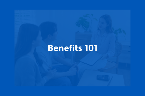Benefits 101